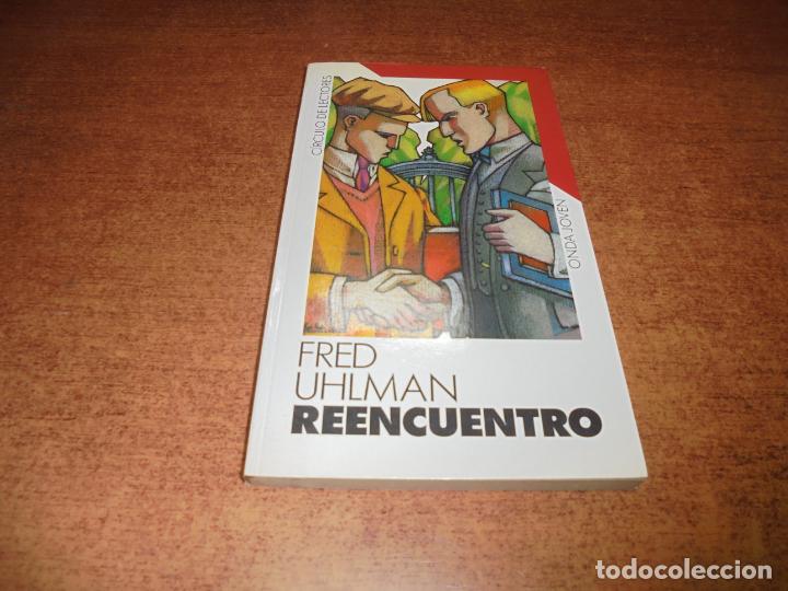 Libros de segunda mano: REENCUENTRO (FRED UHLMAN) - Foto 1