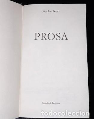 Libros de segunda mano: PROSA, JORGE LUIS BORGES, C&Iacute;RCULO DE LECTORES 1975 - Foto 2