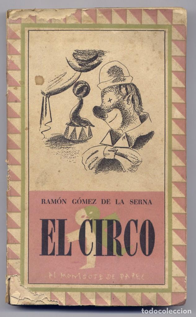 Libros de segunda mano: G&Oacute;MEZ DE LA SERNA, Ram&oacute;n.  El Circo. 1943. - Foto 1