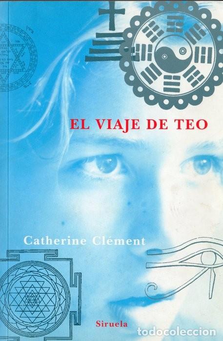 Libros de segunda mano: EL VIAJE DE TEO. CATHERINE CL&Eacute;MENT - Foto 1