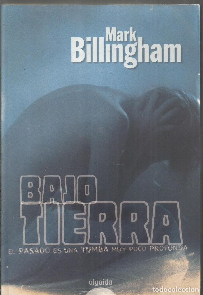 Libros de segunda mano: MARK BILLINGHAM. BAJO TIERRA. ALGAIDA - Foto 1