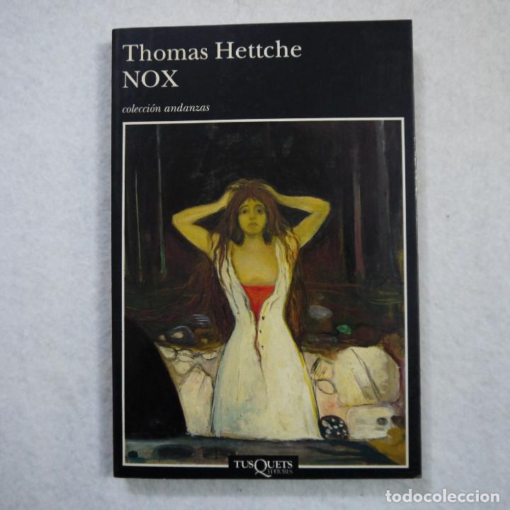 Libros de segunda mano: NOX - THOMAS HETTCHE - TUSQUETS - 1996 - 1.&ordf; EDICION - Foto 1