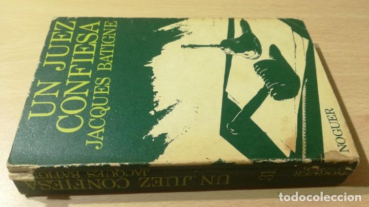 Livres d'occasion: UN JUEZ CONFIESA - JACQUES BATIGNE - NOGUER	 / 	E503