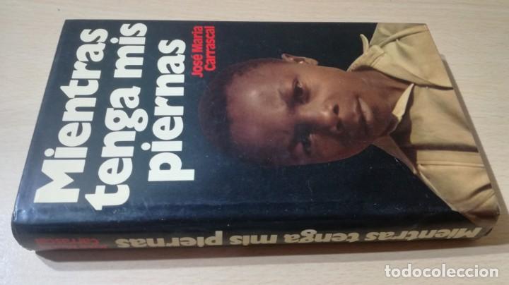 Livres d'occasion: MIENTRAS TENGA MIS PIERNAS - JOSE MARIA CARRASCAL - MUNDO ACTUAL EDICIONES	 / 	E503