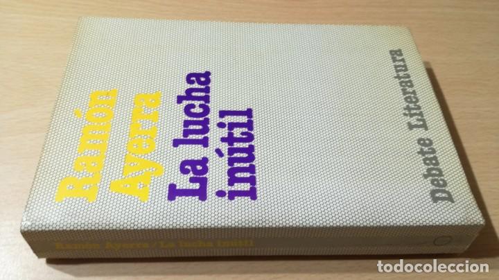 Livres d'occasion: LA LUCHA INUTIL - RAMON AYERRA - DEBATE LITERATURA	 / 	E504