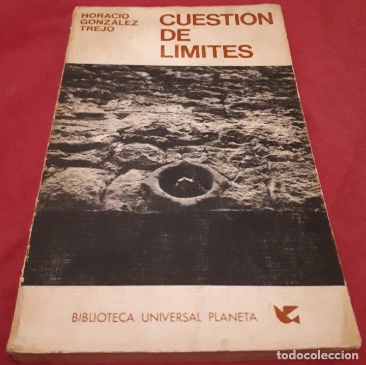 Libros de segunda mano: Cuesti&oacute;n de l&iacute;mites &ndash; Horacio Gonz&aacute;lez Trejo - Foto 1