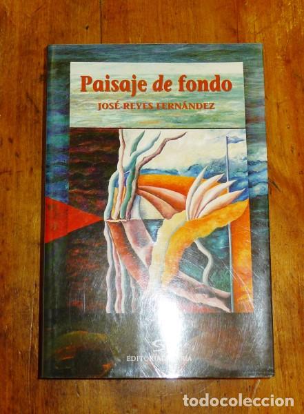 Livres d'occasion: REYES FERN&Aacute;NDEZ, Jos&eacute;. Paisaje de fondo