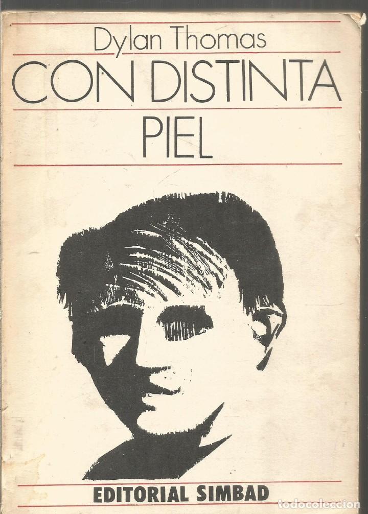 Libros de segunda mano: DYLAN THOMAS. CON DISTINTA PIEL. EDITORIAL SIMBAD - Foto 1