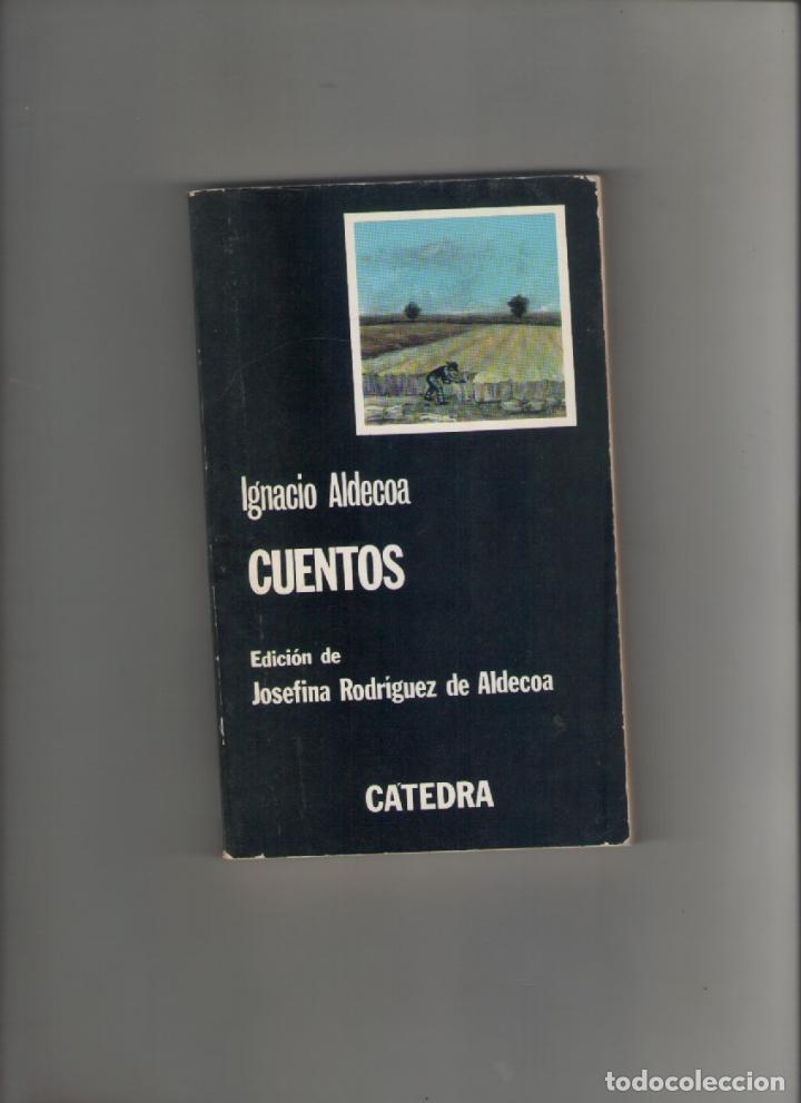 Libros de segunda mano: autor: IGNACIO ALDECOA- CUENTOS-e.d. CATEDRA-a&ntilde;o 1994-medidas 18 X 11 Cm-Tapa blanda-PAGINAS 252-
