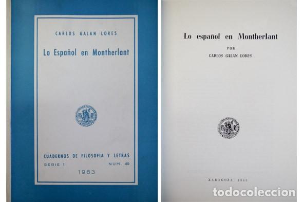 Second hand books: GAL&Aacute;N LORES, Carlos.  Lo Espa&ntilde;ol en Montherlant.  1963 [&laquo;Cuadernos de Filosof&iacute;a y Letras&raquo;].