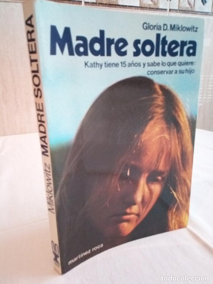 Libros de segunda mano: 208-MADRE SOLTERA, Gloria D. Miklowitz, Martinez Roca, 1979
