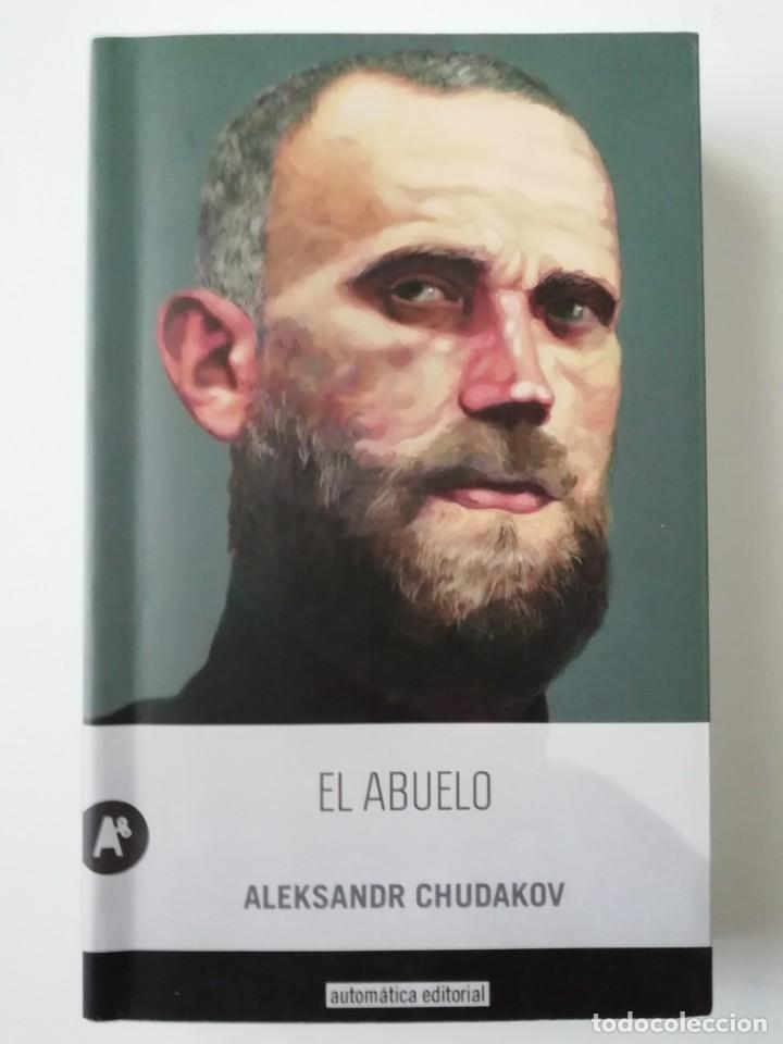 Libros de segunda mano: EL ABUELO - ALEKSANDR CHUDAKOV - ED. AUTOM&Aacute;TICA 2016 - Foto 1