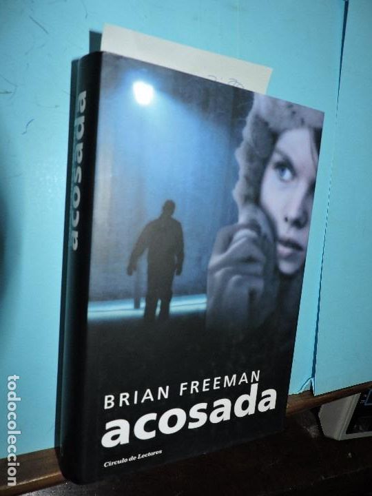 Libros de segunda mano: Acosada. FREEMAN, Brian. Ed. C&iacute;rculo de Lectores. Barcelona 2008 - Foto 1