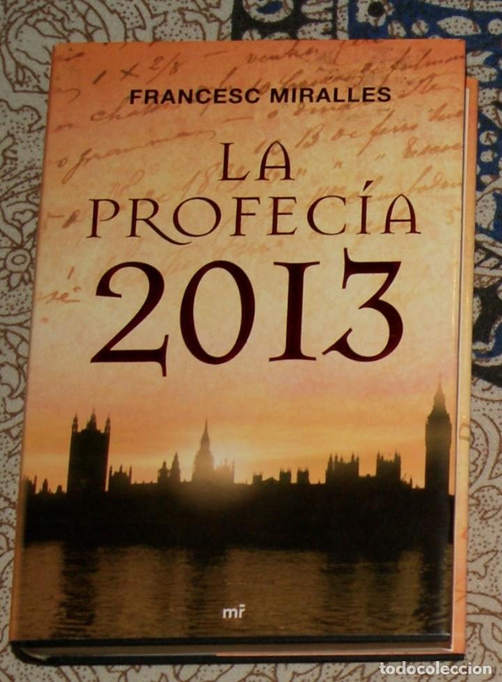Libros de segunda mano: La profec&iacute;a 2013 Francesc Miralles - Foto 1