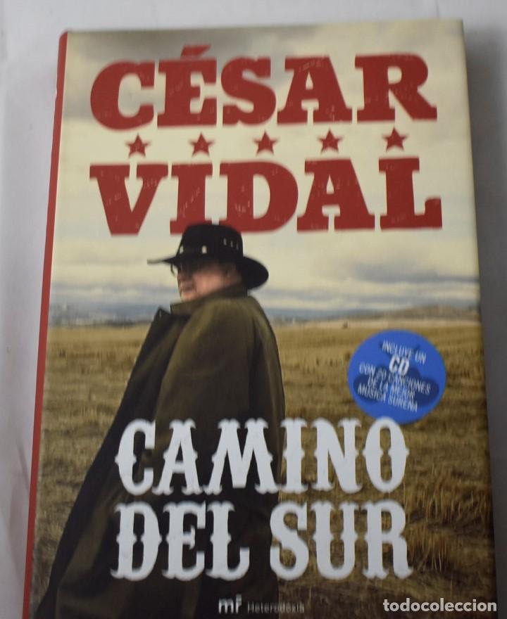 Libros de segunda mano: CAMINO DEL SUR. VIDAL, C&Eacute;SAR. - Foto 1