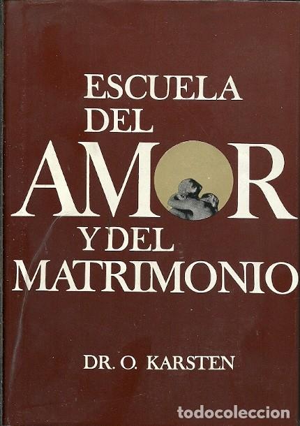 Gebrauchte B&uuml;cher: ESCUELA DEL AMOR Y DEL MATRIMONIO DR O KARSTEN