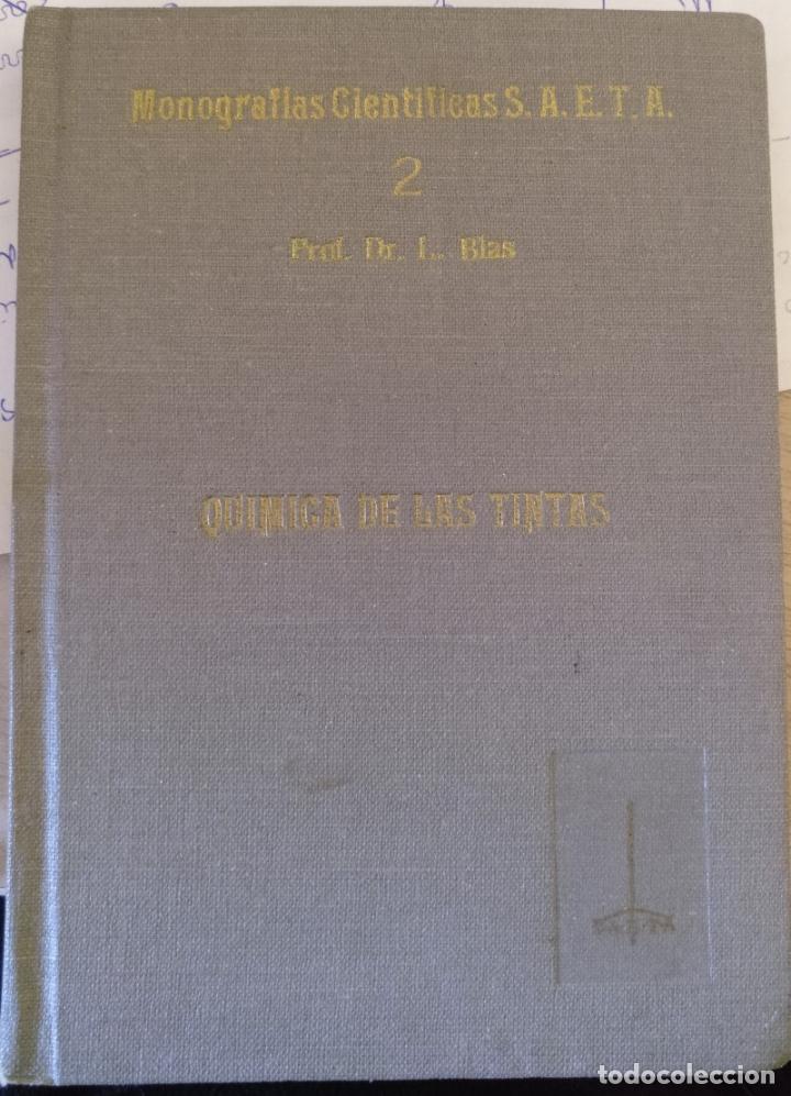 Second hand books: QUIMICA DE LAS TINTAS. - BLAS, Prof. Dr. L.