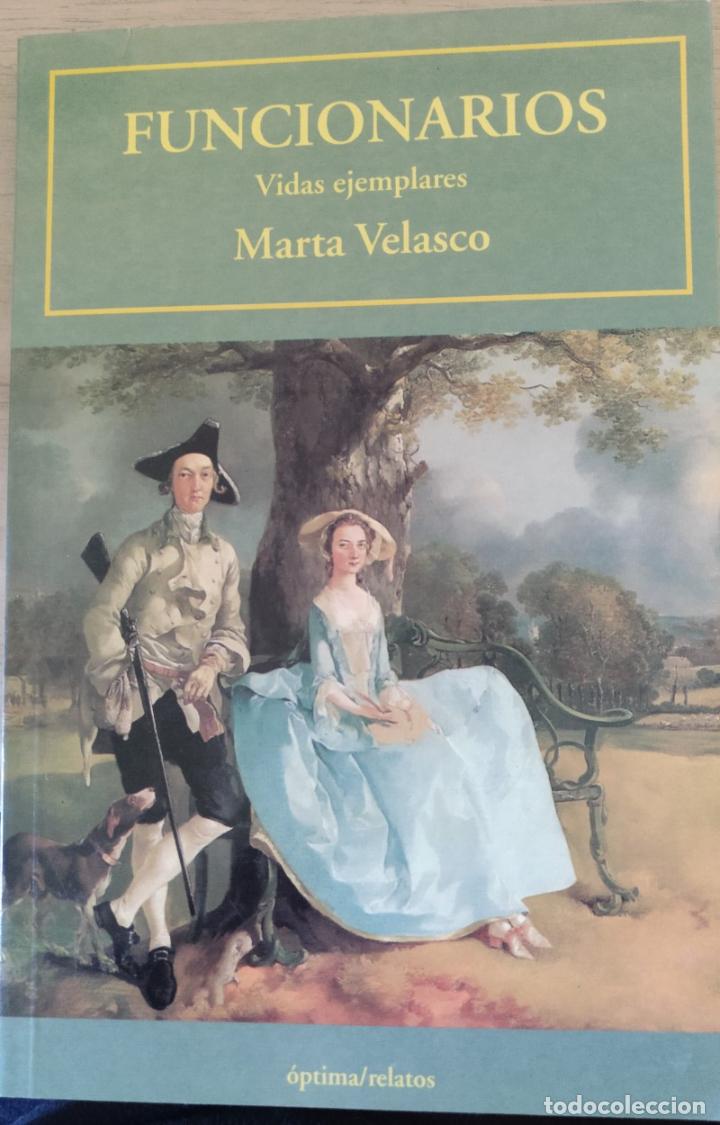 Libros de segunda mano: FUNCIONARIOS. VIDAS EJEMPLARES. - VELASCO, Marta. - Foto 1