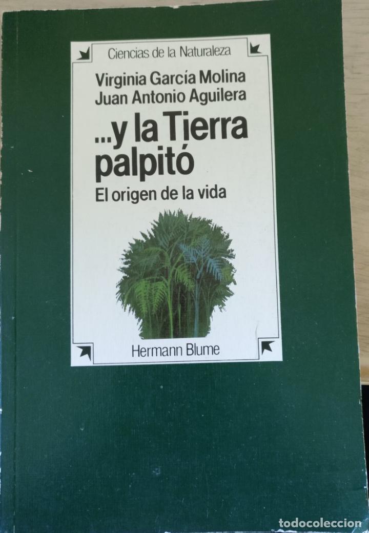 Second hand books: Y LA TIERRA PALPITO. EL ORIGEN DE LA VIDA. - GARCIA MOLINA/AGUILERA, Virginia/Juan Antonio.