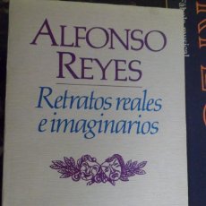 Libri di seconda mano: RETRATOS REALES E IMAGINARIOS. ALFONSO REYES. BRUGUERA AMIGO