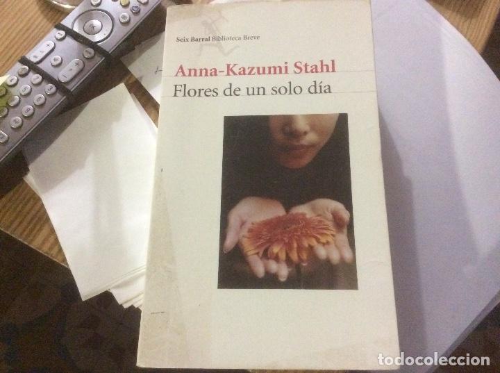 Livres d'occasion: FLORES DE UN S&Oacute;LO D&Iacute;A.1&ordf; edici&oacute;n - STAHL, Anna-Kazumi