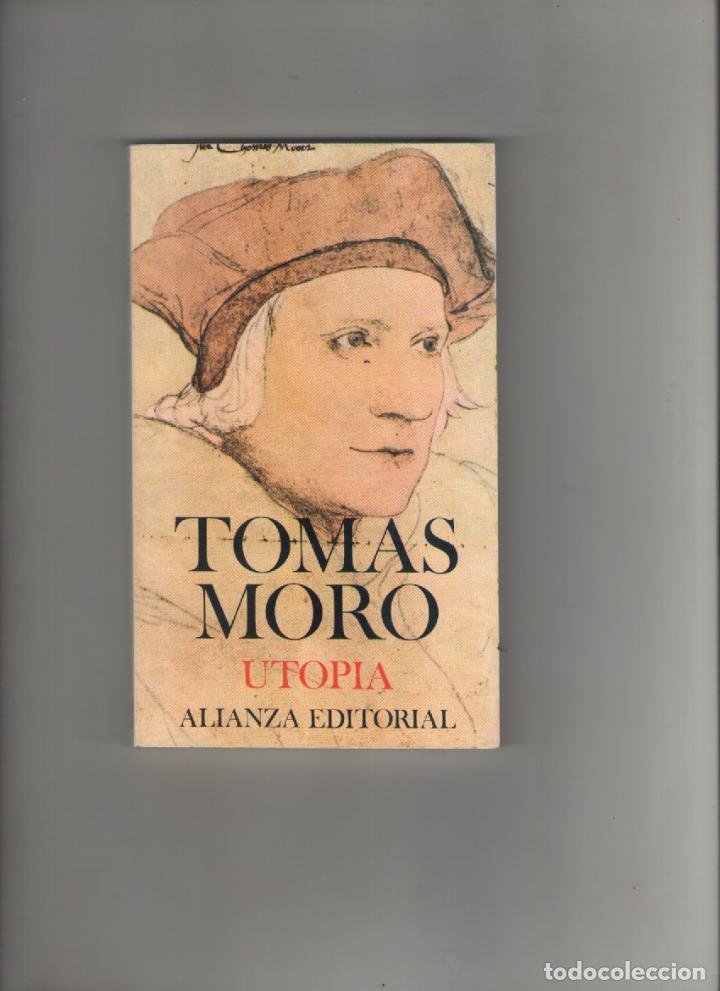 Libros de segunda mano: autor: TOMAS MORO- UTOPIA-e.d. ALIANZA-a&ntilde;o 1995-medidas 17.50 X 11 Cm-Tapa blanda-PAGINAS 210-
