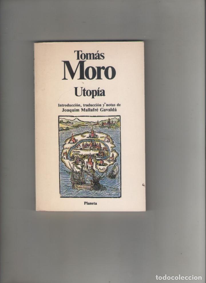 Libros de segunda mano: autor: TOMAS MORO- UTOPIA-e.d. PLANETA-a&ntilde;o 1984-medidas 18 X 11.50 Cm-Tapa blanda-PAGINAS 126-