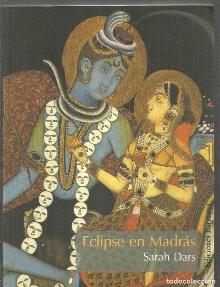Libros de segunda mano: SARAH DARS. ECLIPSE EN MADRAS. BARATARIA - Foto 1