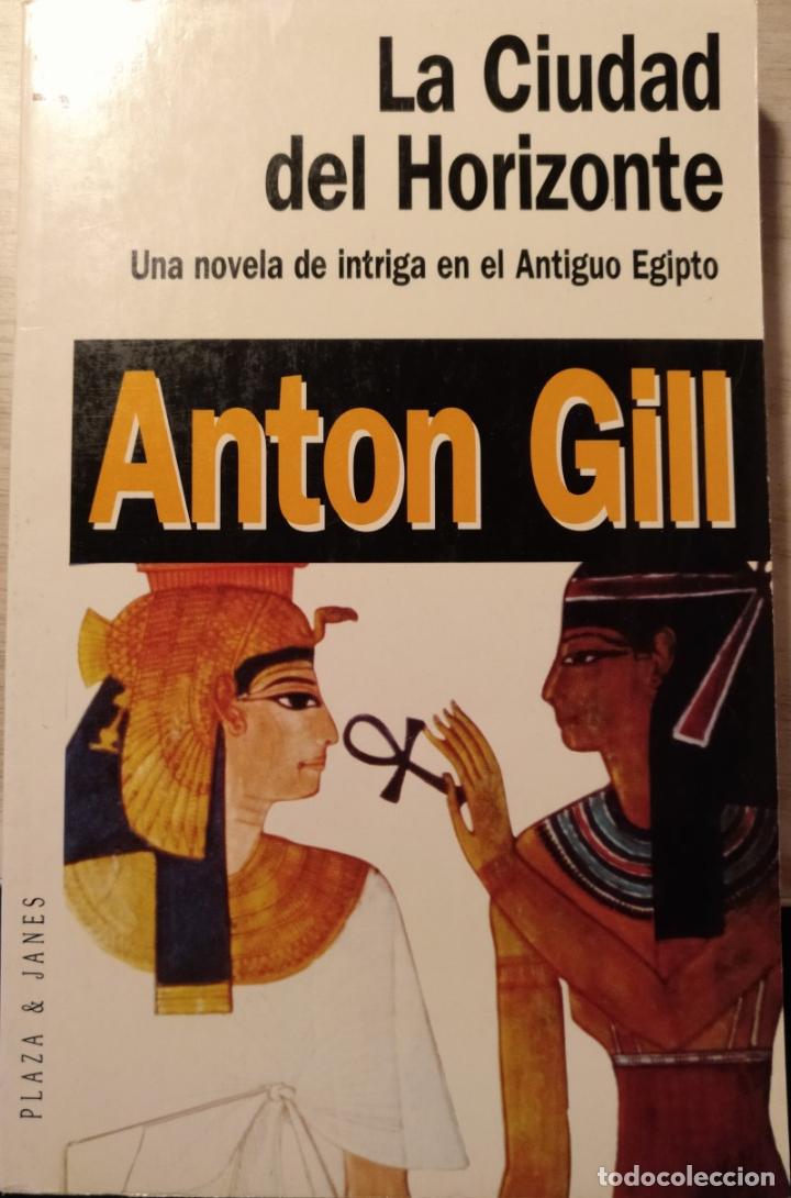 Libros de segunda mano: LA CIUDAD DEL HORIZONTE. - GILL, Anton. - Foto 1