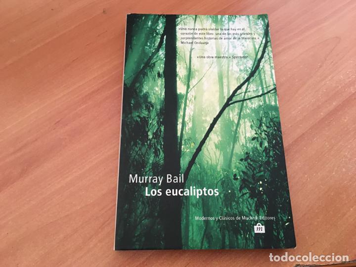 Libros de segunda mano: LOS EUCALIPTOS (MURRAY BAIL) PRIMERA EDICION 2000 (LB40) - Foto 1