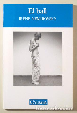 Libros de segunda mano: N&Eacute;MIROVSKY, Ir&egrave;ne - EL BALL - Barcelona 1987 - 1&ordf; edici&oacute; en catal&agrave; - Foto 1
