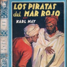 Libros de segunda mano: KARL MAY : LOS PIRATAS DEL MAR ROJO (COLECCIÓN AZUL MOLINO, C. 1939) IMPRESO EN ARGENTINA