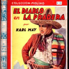 Libros de segunda mano: KARL MAY : EL DIABLO EN LA PRADERA (MOLINO BIBL. ORO ROJA, 1944) TAPA DURA