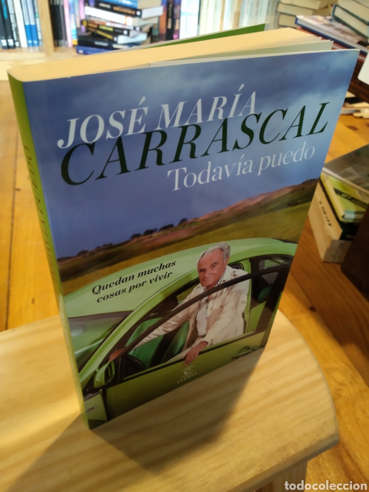 Libros de segunda mano: JOSE MAR&Iacute;A CARRASCAL. TODAV&Iacute;A PUEDO #3663 - Foto 1