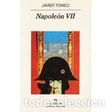Libros de segunda mano: Javier Tomeo - Napoleon VII - Foto 1