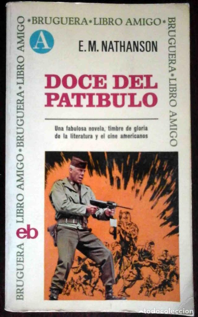 Libros de segunda mano: Doce del pat&iacute;bulo (E.M. Nathanson) Bruguera libro amigo - Foto 1