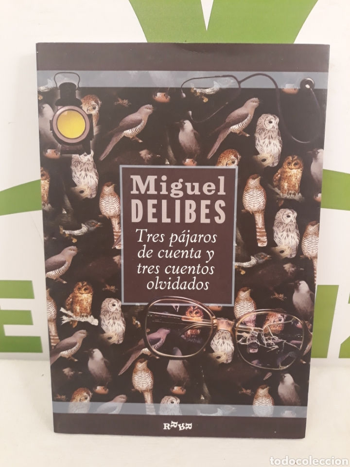 Libros de segunda mano: Miguel delibes.tres P&aacute;jaros de cuenta y tres cuentos olvidados