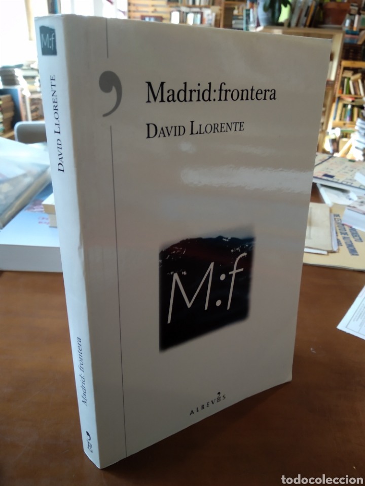 Libros de segunda mano: MADRID: FRONTERA. DAVID LLORENTE #3810 - Foto 1