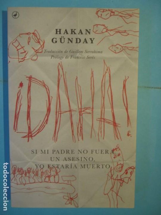 Libros de segunda mano: SI MI PADRE NO FUERA UN ASESINO, YO ESTARIA MUERTO - HAKAN GUNDAY - CASA CATEDRAL 2017, 1&ordf; EDICION