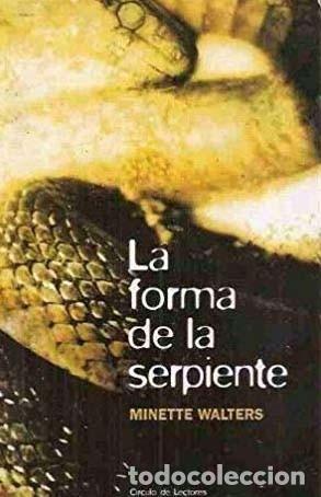 Libros de segunda mano: La FORMA DE LA SERPIENTE -  MINETTE WALTERS - Foto 1