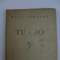 Libros de segunda mano: L-1541. TU I JO , PAUL GÉRALDY. BARCELONA, 1937. EX.NUMERAT.