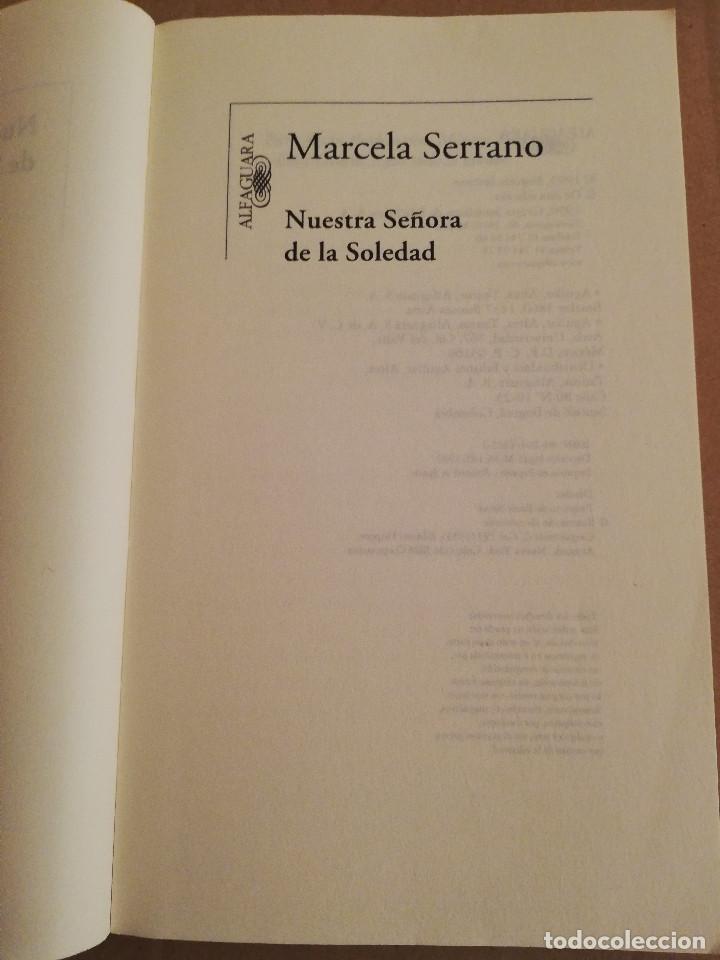 Libros de segunda mano: NUESTRA SE&Ntilde;ORA DE LA SOLEDAD (MARCELA SERRANO) - Foto 2