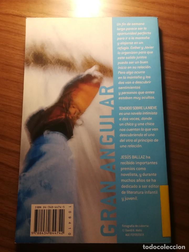 Libros de segunda mano: TENDIDO SOBRE LA NIEVE JESUS BALLAZ GRAN ANGULAR 2005 - Foto 2