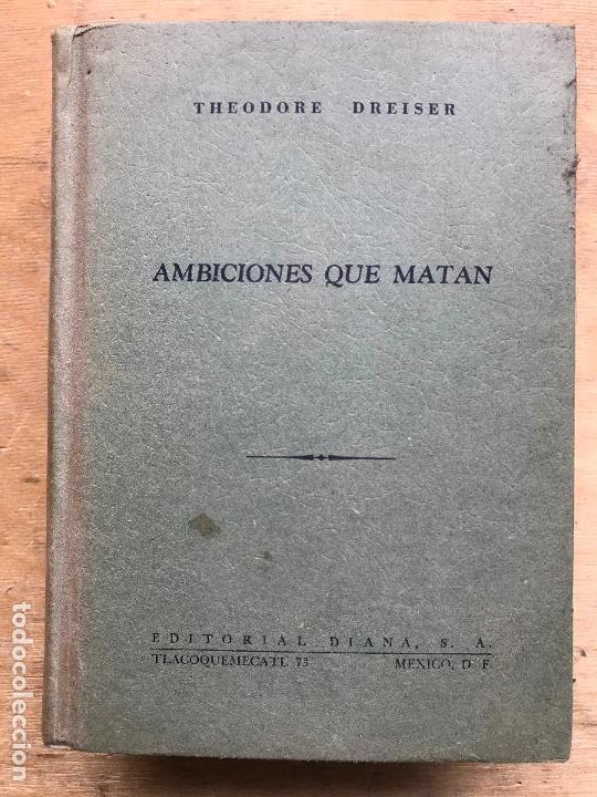 Libros de segunda mano: AMBICIONES QUE MATAN. THEODORE DREISER. - Foto 1