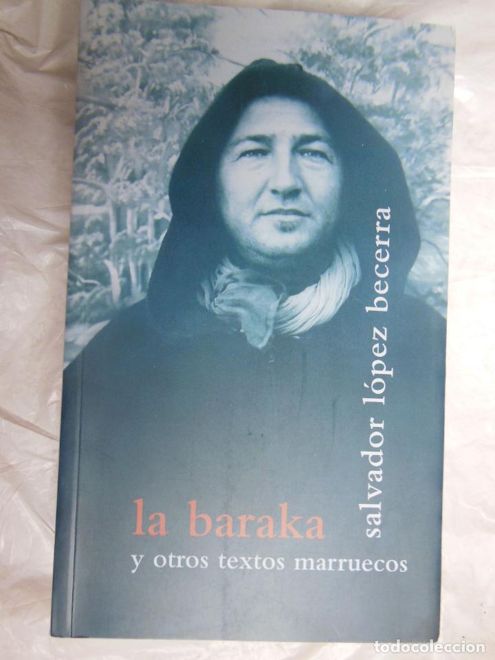 Libros de segunda mano: LA BARAKA Y OTROS TEXTOS MARRUECOS (CUADERNOS DEL ATLAS, 1985-2017. L&Oacute;PEZ BECERRA Salvador. 2018