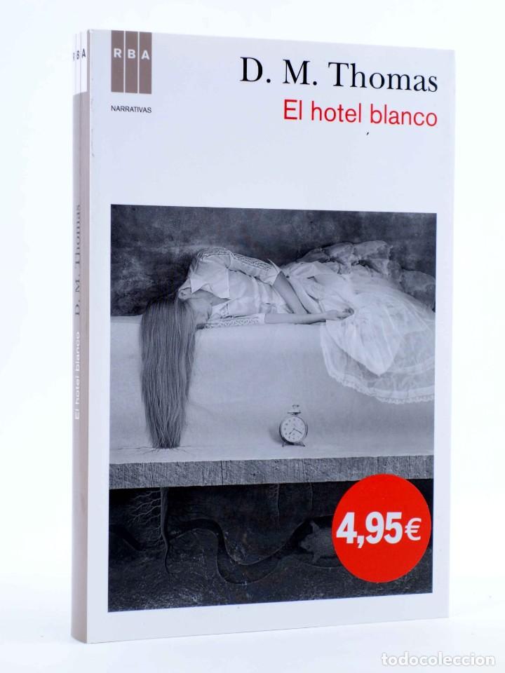Libros de segunda mano: HOTEL BLANCO (D.M. Thomas) RBA, 2012. OFRT - Foto 1