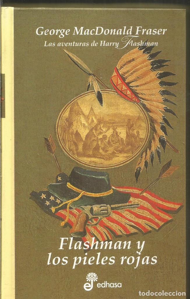 Libros de segunda mano: GEORGE MacDONALD FRASER. FLASHMAN Y LOS PIELES ROJAS. EDHASA - Foto 1