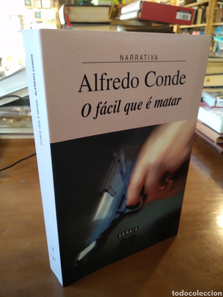 Libros de segunda mano: O F&Aacute;CIL QUE &Eacute; MATAR. ALFREDO CONDE #3986 - Foto 1