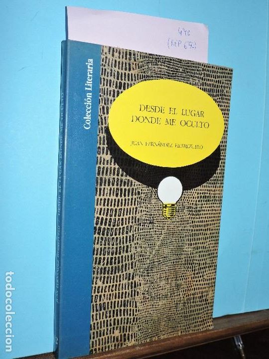 Libri di seconda mano: Desde el lugar donde me oculto. Fern&aacute;ndez Herrezuelo, Juan. Col. Literaria. Granada 1991
