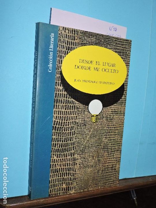 Libri di seconda mano: Desde el lugar donde me oculto. Fern&aacute;ndez Herrezuelo, Juan. Col. Literaria. Granada 1991